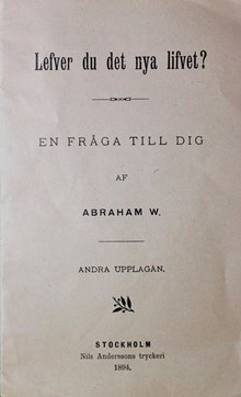 Abraham W:s berättelse om hur han blev frälst - Ebeneserförsamlingen1894