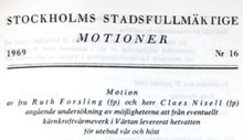 Motion angående undersökning av möjligheterna att från eventuellt kärnkraftvärmeverk i Värtan leverera hetvatten för utebad vår och höst - Stadsfullmäktige 1969