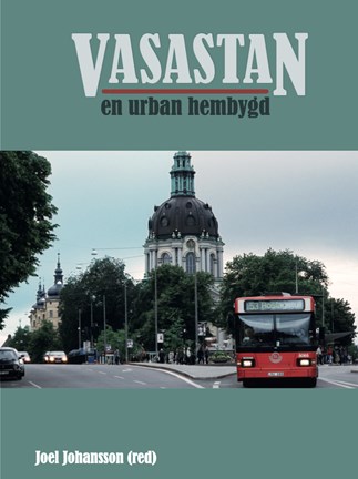 Omslag Vasastan – en urban hembygd