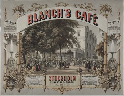 Blanchs café låg i en numera riven byggnad på Hamngatan vid Kungsträdgården.