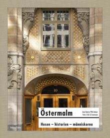 Östermalm : husen - historien - människorna / Ann Katrin Pihl Atmer ; foto: Erik G Svensson